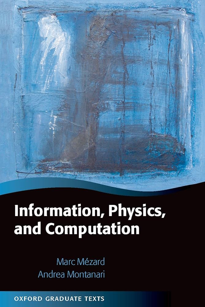 Information, Physics, and Computation (Oxford Graduate Texts